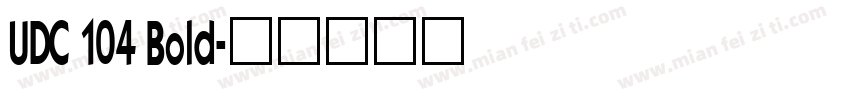 UDC 104 Bold字体转换